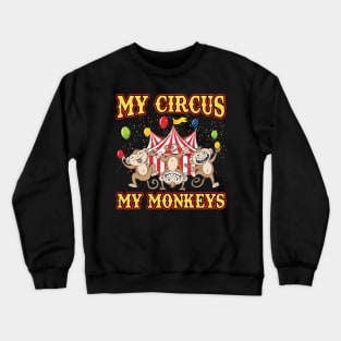My Circus My Monkeys - Circus Party Ringmaster Crewneck Sweatshirt